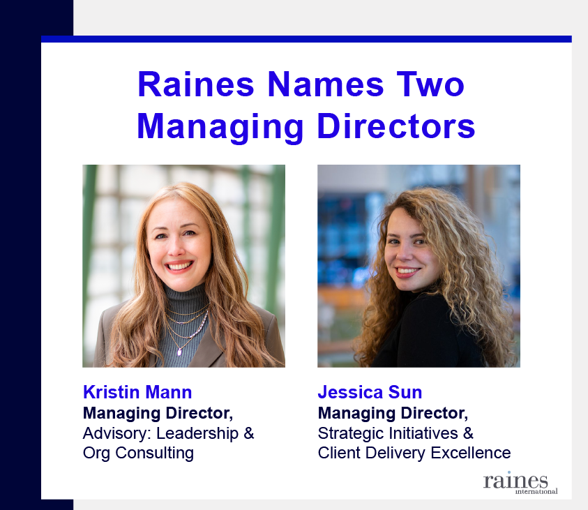 Kristin Mann Jessica Sun headshots, new Managing Directors, Raines International logo